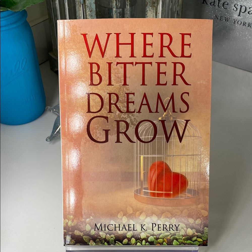 Where Bitter Dreams Grow Book - Signed